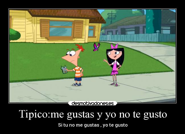 Tipico:me gustas y yo no te gusto - 