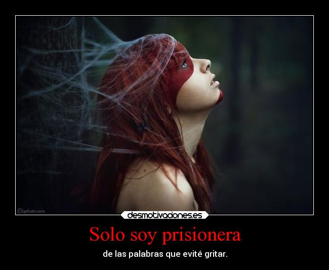 Solo soy prisionera - 