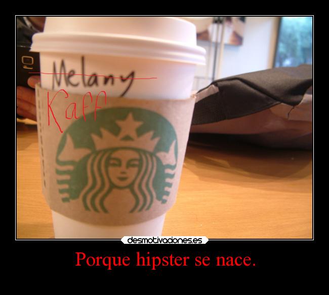 Porque hipster se nace. - 