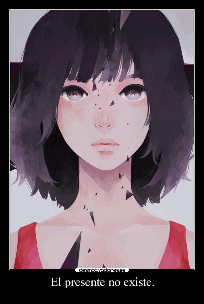 El presente no existe. -