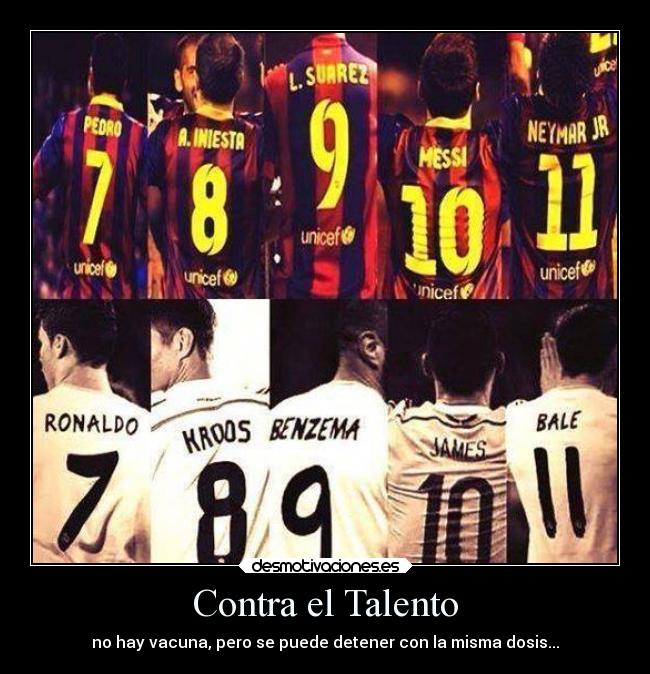 Contra el Talento - no hay vacuna, pero se puede detener con la misma dosis...