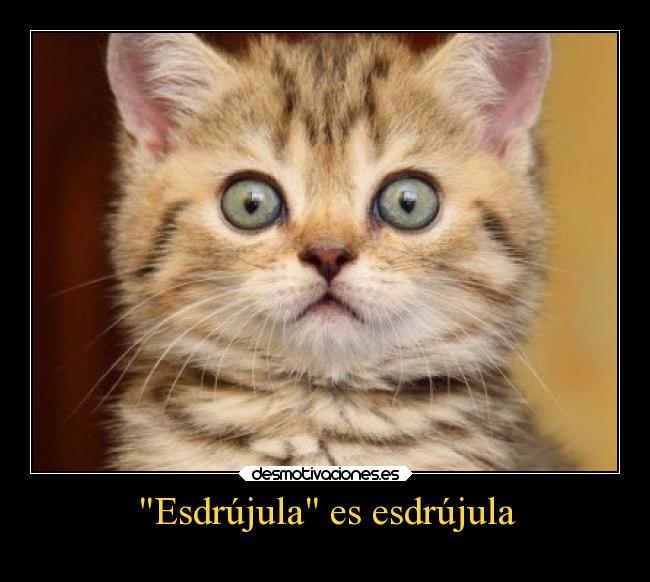 Esdrújula es esdrújula -