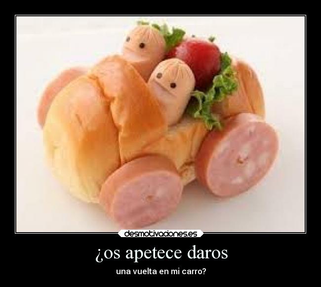 ¿os apetece daros - una vuelta en mi carro?