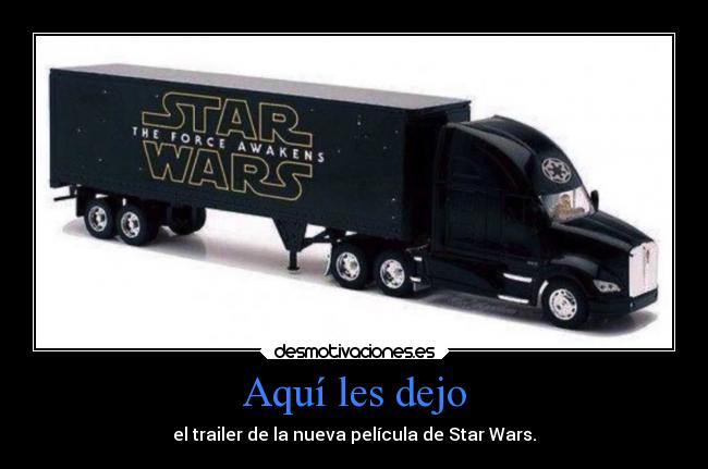 Aquí les dejo - el trailer de la nueva película de Star Wars.