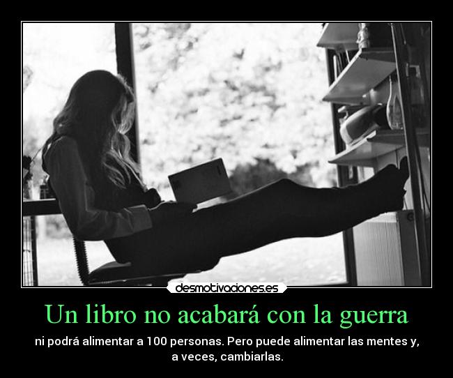 Un libro no acabará con la guerra -