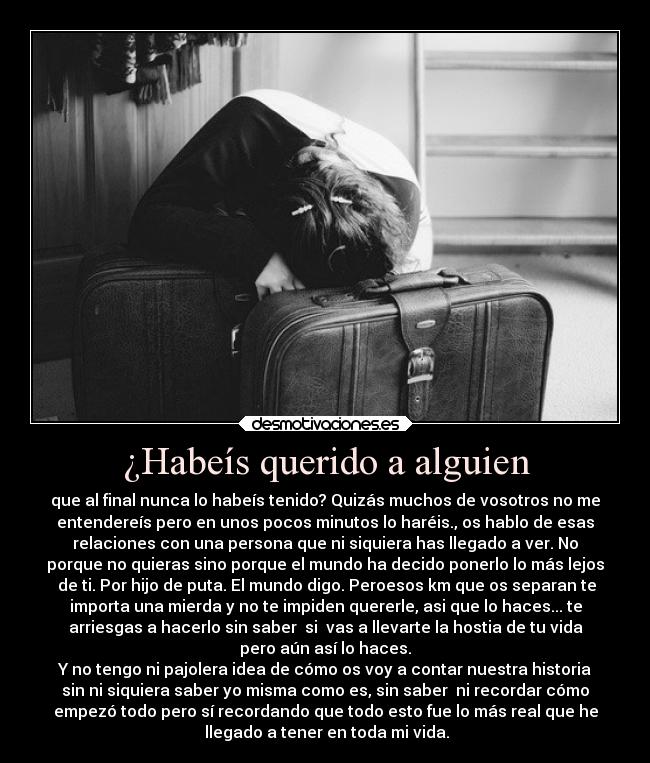 ¿Habeís querido a alguien - 