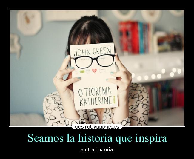 Seamos la historia que inspira - 