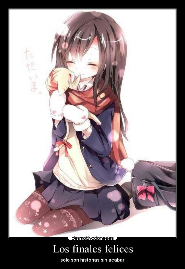 Los finales felices - solo son historias sin acabar.