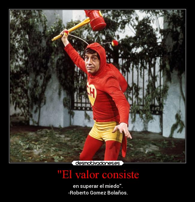 carteles historia recuerdos risa mundo humor vida tristeza chespirito desmotivaciones