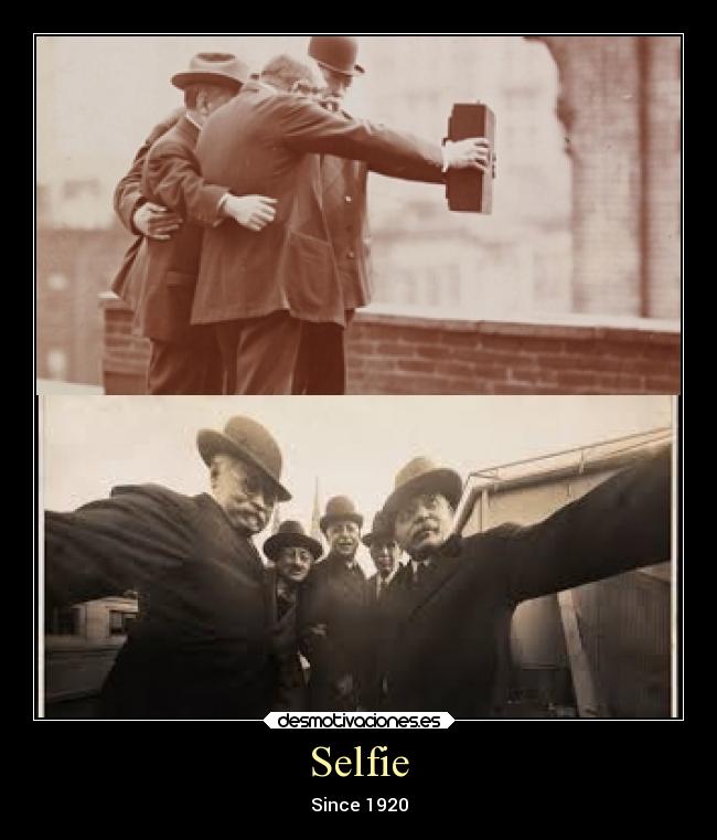 carteles historia selfie 1920 desmotivaciones