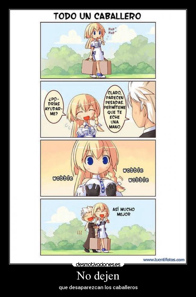 No dejen - que desaparezcan los caballeros