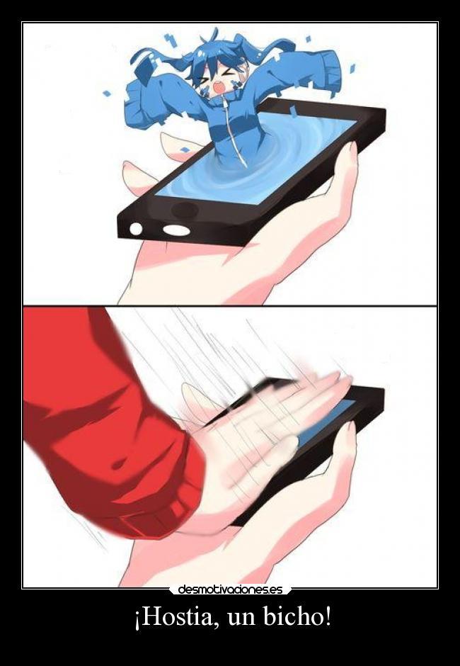 ¡Hostia, un bicho! -