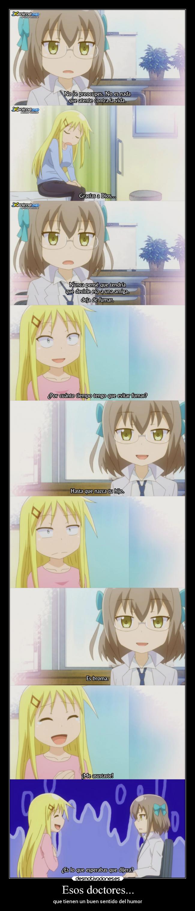 Esos doctores... - que tienen un buen sentido del humor