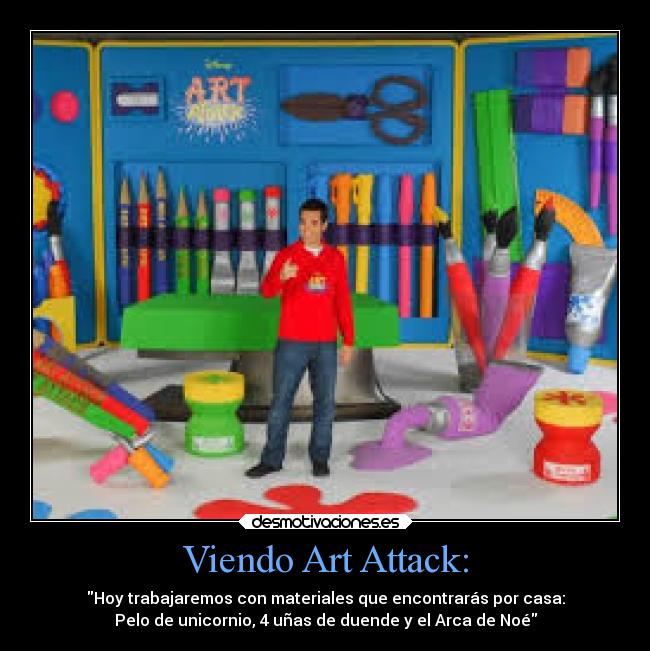 Viendo Art Attack: -