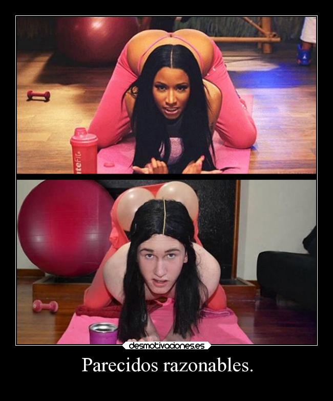 Parecidos razonables. -