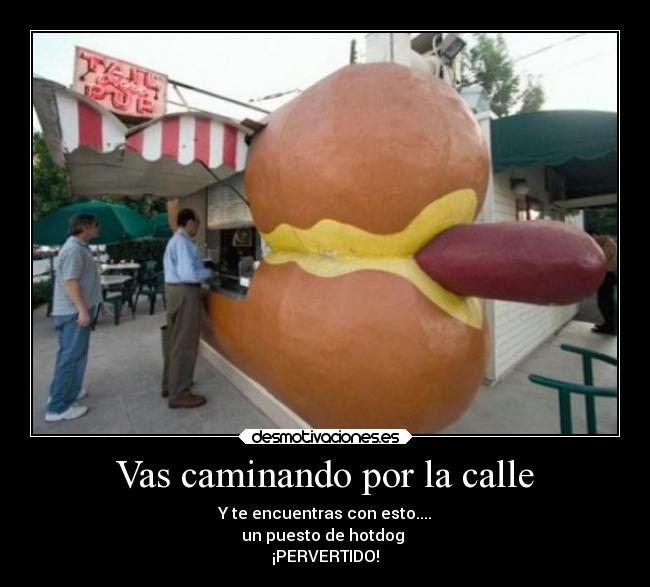 Vas caminando por la calle -