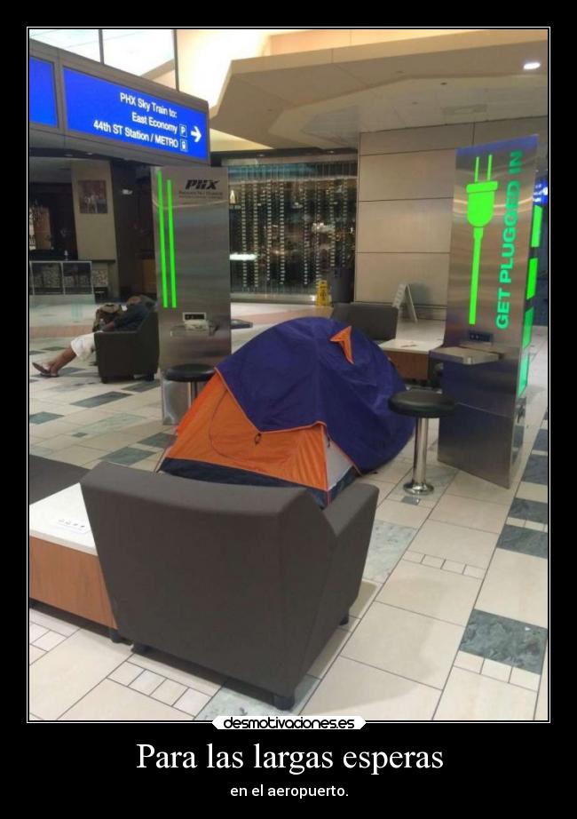 Para las largas esperas -