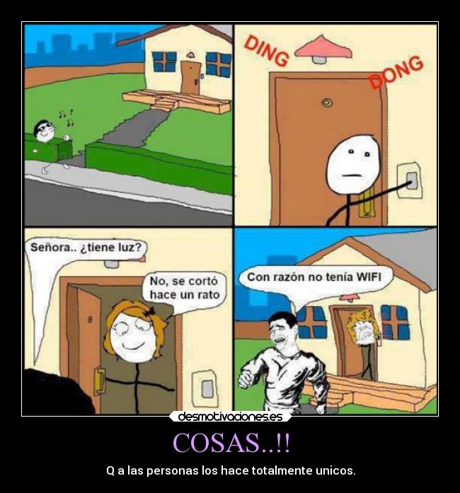 COSAS..!! - Q a las personas los hace totalmente unicos.