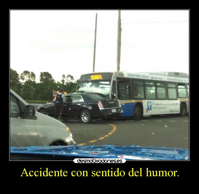 Accidente con sentido del humor. - 