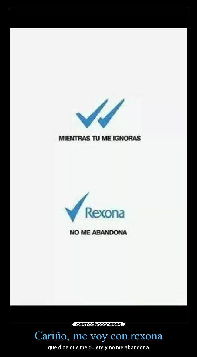 Cariño, me voy con rexona - 