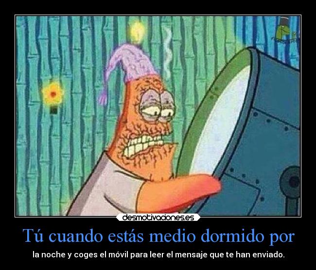 Tú cuando estás medio dormido por - 