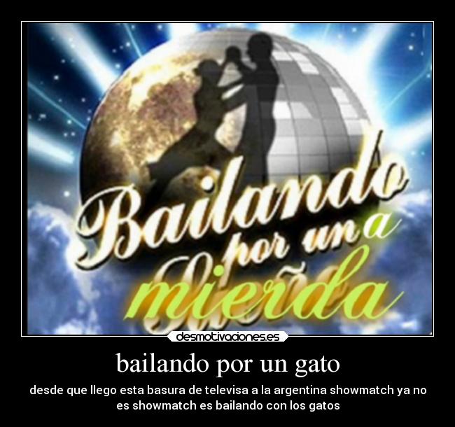 carteles humor showmatch bailando por sueno tinelli television basura argentina desmotivaciones