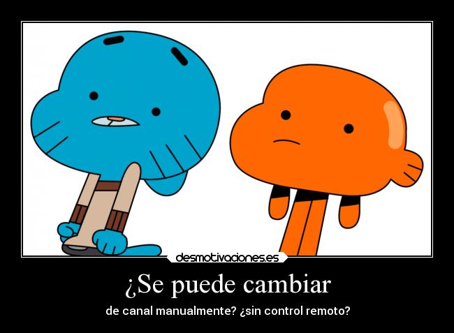 carteles humor slipkdemon clandesplazado darwin gumball television control remoto pokerface pereza desmotivaciones