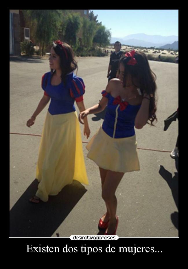 Existen dos tipos de mujeres... -