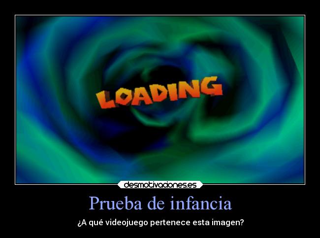 carteles infancia infancia prueba pregunta videojuego loading devilbrigade imagen desmotivaciones
