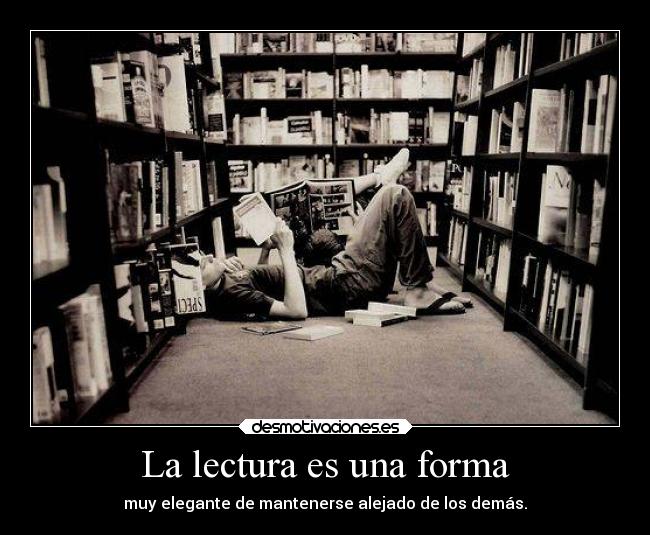 La lectura es una forma - 