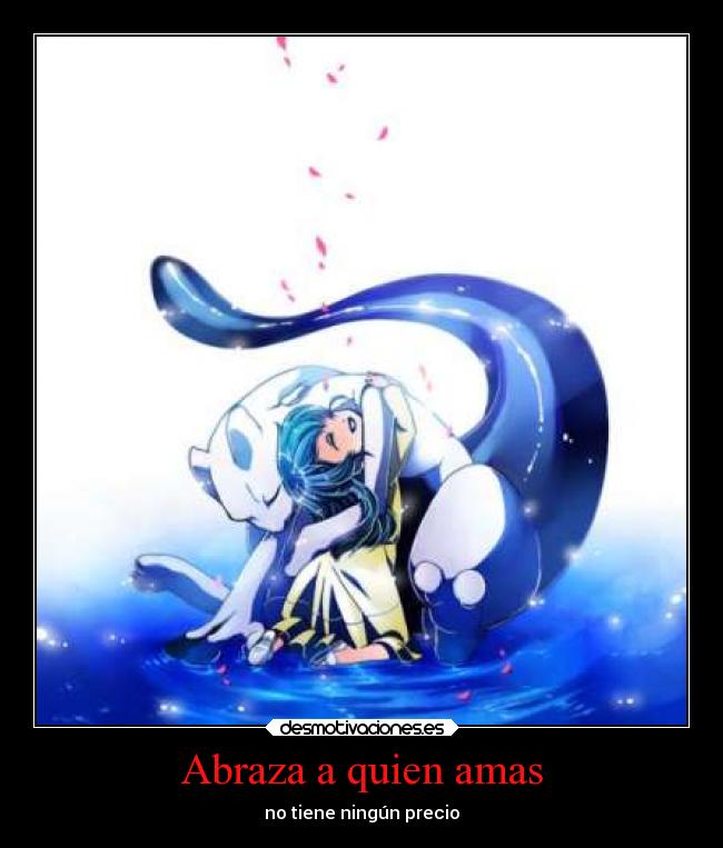 Abraza a quien amas - 