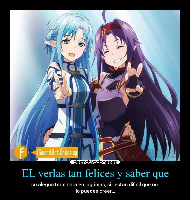 EL verlas tan felices y saber que - 