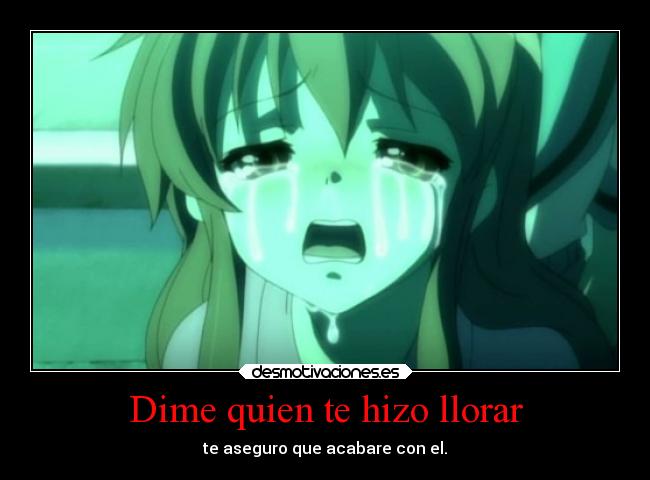 Dime quien te hizo llorar - 