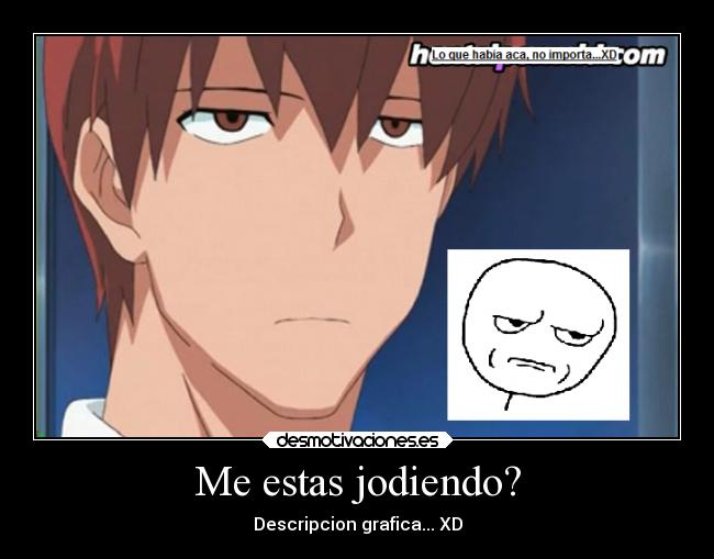 Me estas jodiendo? - 