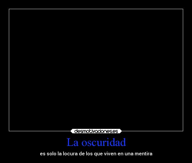 La oscuridad -