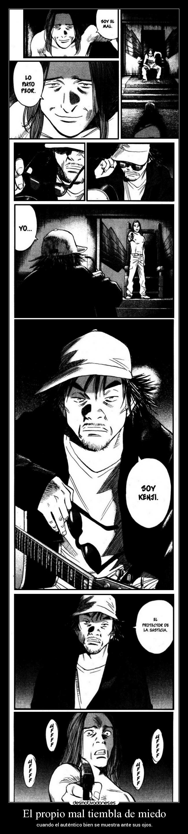 El propio mal tiembla de miedo -