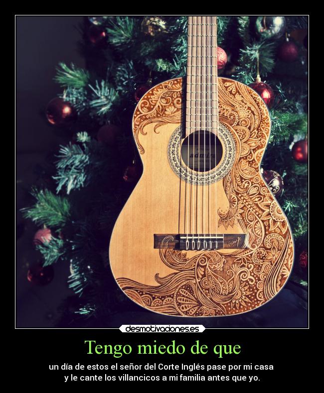 Tengo miedo de que -