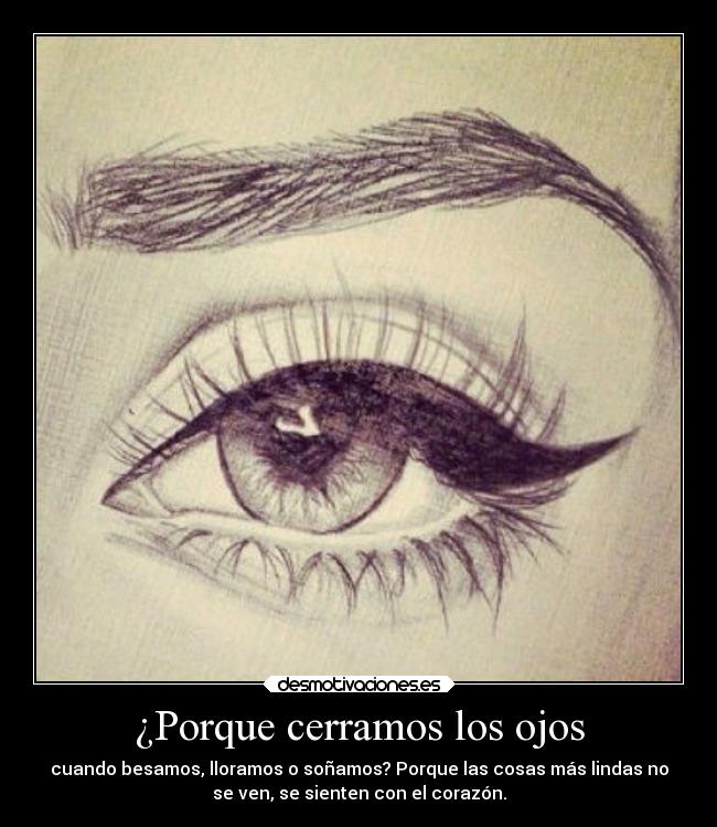 ¿Porque cerramos los ojos -