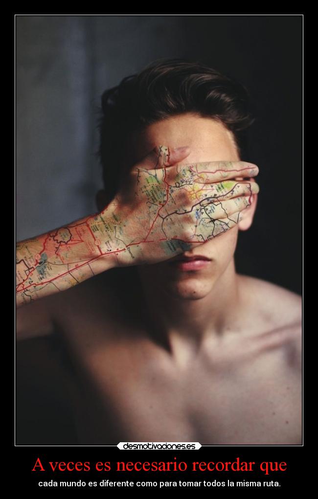 carteles motivaciones ruta cawids mundosdiferentes cadaquiensuruta desmotivaciones