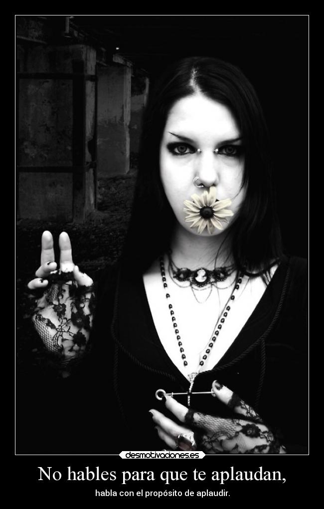 No hables para que te aplaudan, - 