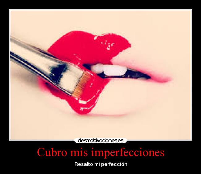 Cubro mis imperfecciones -