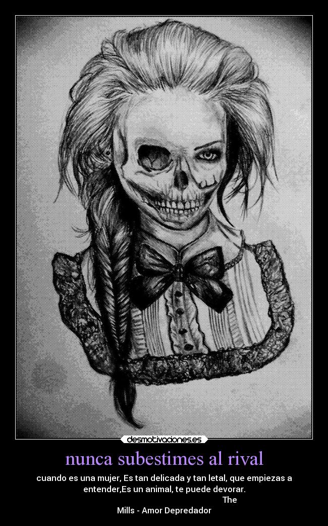 nunca subestimes al rival -