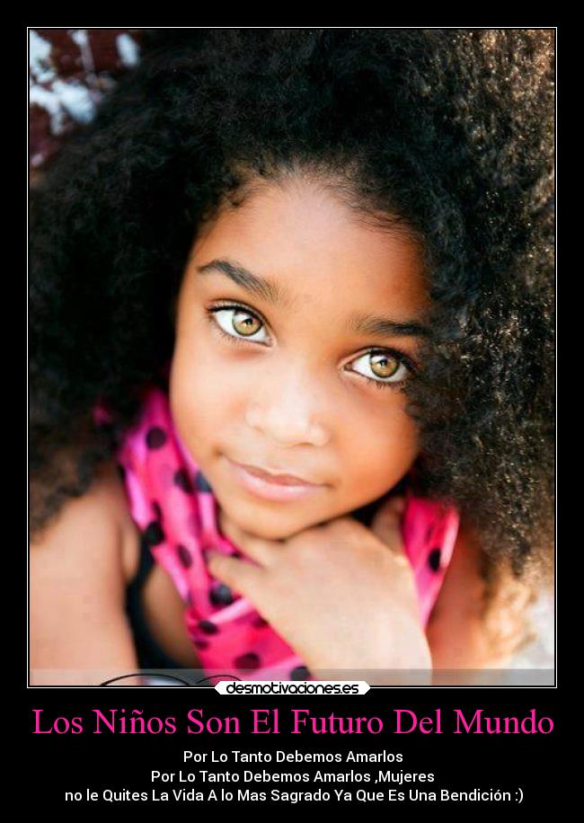Los Niños Son El Futuro Del Mundo - 