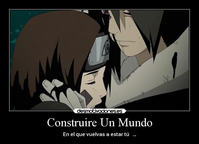 Construire Un Mundo - En el que vuelvas a estar tú ♥ …