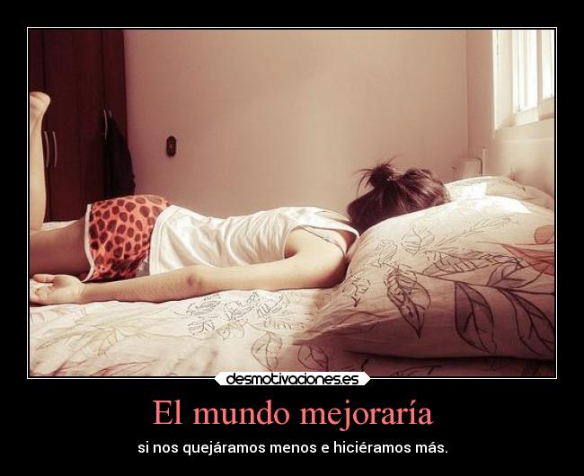 El mundo mejoraría -