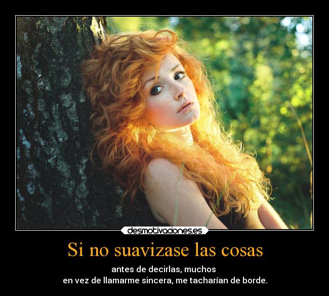 carteles mundo hipocresia sincera borde soydetoh peliroja rizos gente gentuza suavizar enunrincondemimente desmotivaciones