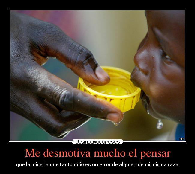 carteles mundo mierda joder que injusto raza humanidad error hijosdeputa desmotivacion putabidatt desmotivaciones