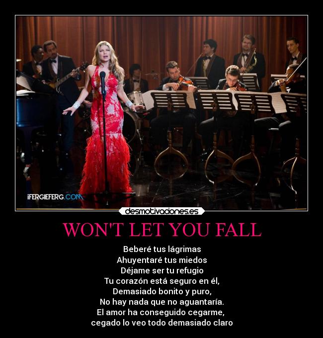 WON'T LET YOU FALL Desmotivaciones