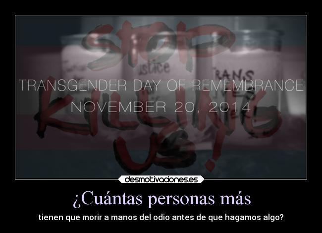 carteles odio tdor transgenero trans awareness transfobia personas morir recuerdo memoria desmotivaciones