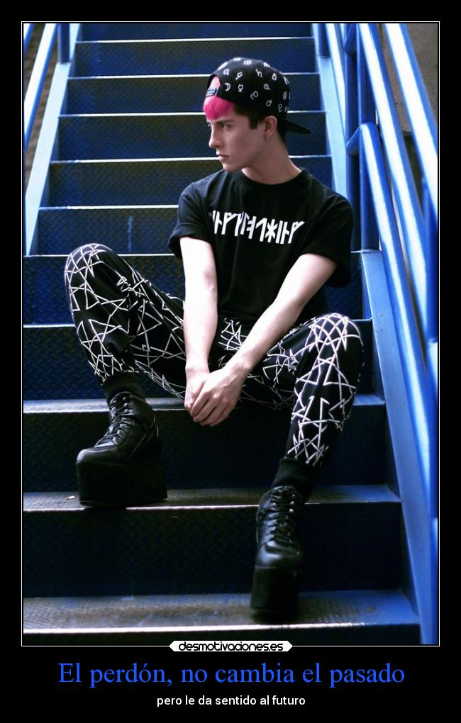 El perdón, no cambia el pasado Desmotivaciones